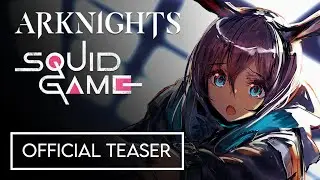 ARKNIGHTS x Squid Game | Community Event | Official Teaser