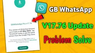 Gb whatsapp update kaise kare v17.76 I gb whatsapp update problem gb whatsapp update nahi ho raha