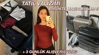 TATİL VALİZİMİ BİRLİKTE HAZIRLAYALIM // + alışveriş