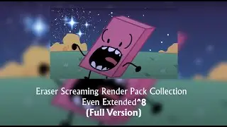 Eraser Screaming Render Pack Collection Even Extended^8 (Full Version)
