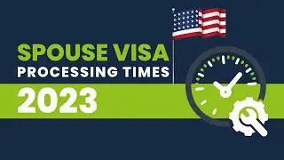 Spouse Visa Processing Times (2023)