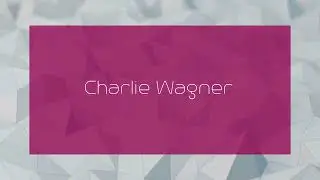 Charlie Wagner - appearance