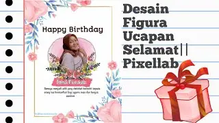 Cara membuat ucapan selamat melalui aplikasi android||pixellab