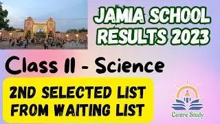 Jamia School Entrance Exam 2023 Results - Class 11 (Science) Second Selected List from Waiting list