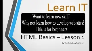 Learn IT: HTML Basics Lesson 1 (Lost your job? Want to learn a new skill? Try HTML)