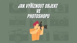 Photoshop | jak vyříznout objekt?