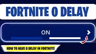 How to HAVE 0 DELAY on Fortnite (2024) | HOW TO GET 0 DELAY ON FORTNITE