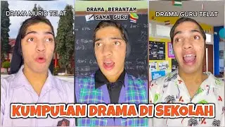 DRAMA DI SEKOLAH - Murid Terlambat 😰