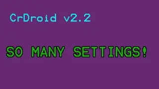 CrDroid ROM (Android 7.1.1) Installation and Review