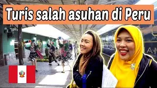 Turis Salah Asuhan di Peru | Miss Bella Hasky
