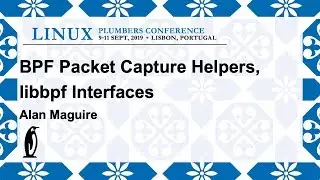 LPC2019 - BPF packet capture helpers, libbpf interfaces