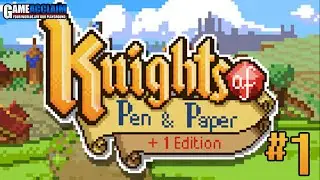 Game Acclaim Plays... - Knights of Pen & Paper: +1 Edition - Part 1