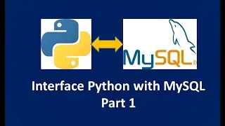 Interface Python with MySQL || Part 1 || Introduction and sample Programs ||