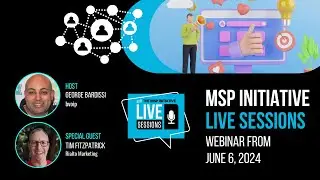 MSP INITIATIVE LIVE WITH TIM FITZPATRICK FROM RIALTO MARKETING