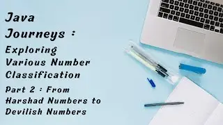 Exploring Various Number Classification Part 2 : From Harshad Numbers to Devilish Numbers