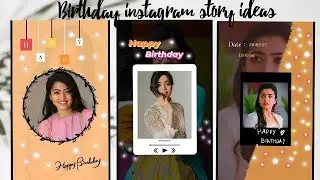 Creative 'Birthday' Instagram story ideas || Birthday insta story ideas || Part13||