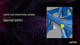 FAQ 081 - AVEVA E3D Structural Design (AVEVA Bocad) - Special joints [with captions]