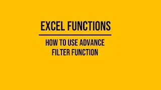 How to Use Advance Filter Function in Excel