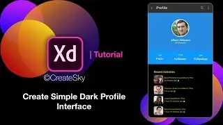 CREATE SIMPLE DARK USER PROFILE INTERFACE IN ADOBE XD | CREATESKY