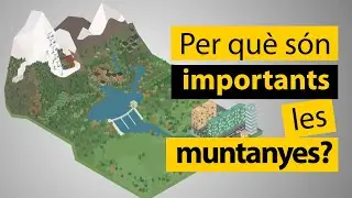 Per què són importants les muntanyes?