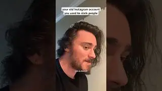 your old IG account you used to stalk people #shorts #comedy #funny