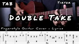 Dhruv - Double Take - Fingerstyle Guitar Cover - Tutorial (TAB) Lyrics
