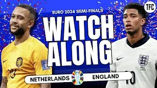 NETHERLANDS VS ENGLAND LIVE | EURO 2024 WATCHALONG | TFC LIVE