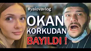 YALOVADA BİR GÜN GEÇİRDİK ! (OKAN KORKUDAN BAYILDI)