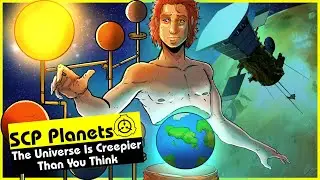 SCP Planets (SCP Orientation Compilation)