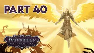 Devarra In Ivory Sanctum?! Lots of Fighting - Pathfinder: Wrath of the Righteous Playthrough Part 40