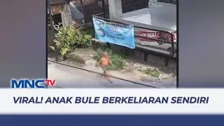 Viral! Anak Bule Berkeliaran Sendiri Tanpa Orang Tua di Ubud Bali - LIP 30/07
