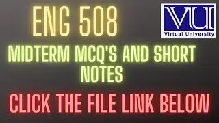 ENG 508|| midterm past papers mcq's |solved subjective|| 2023#vu #creative