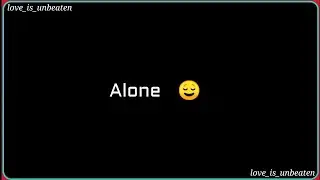 I'm alone | Alone whatsapp status video | Akela rahna hi acha hai