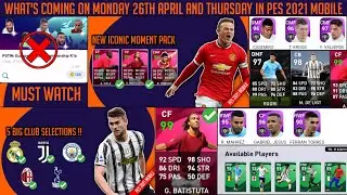What's coming on Monday 26th April and Thursday in Pes 2021 mobile | PSG club selection |