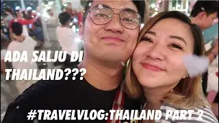 #TRAVELVLOG :THAILAND | ADA SALJU DI THAILAND!! PART 2