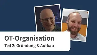 Aufbau einer OT-Organisation: Expert Talk mit Max Weidele / Teil 2