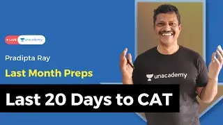 Last 20 Days CAT 2021 Strategy | Preparation, Tips & Tricks | Unacademy CAT-alyst