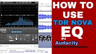 How To Use TDR NOVA | & EQ Audio | Explained In Hindi 