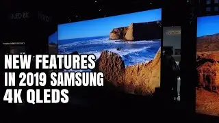 Whats new in 2019 Samsung 4K QLED TVs
