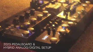 2023 Ambient Pedalboard Rundown