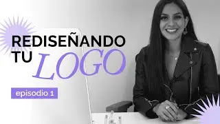 Rediseñando Tu Logo Ep. 1 (Season 1)