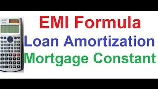 Loan Amortization, EMI Formula, Mortgage Constant, Type of Loan Casio fx-991ES Scientific Calculator