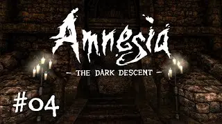 Amnesia: The Dark Descent #4 - No going back now...