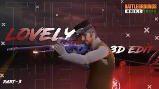 LOVELY- Billie Eilish 💛🥀!! PART-3✨!! 3D BGMI EDIT !! Mr SmX