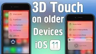 How to Enable 3D Touch feature for Older Devices on iOS 11 - 11.3.1