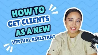 ⁉️How to Get Clients as a New Virtual Assistant🤔
