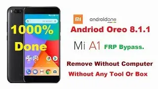 Xiaomi Mi A1 FRP Remove Bypass Without Computer,No need Any Tool Or Box.100% Done.