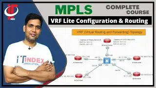 Day 5  |  VRF Lite ( Virtual routing and forwarding ) Configuration  & Routing  | MPLS Training