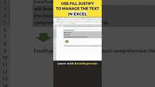 Use Fill Justify to Manage the Text in Excel | 