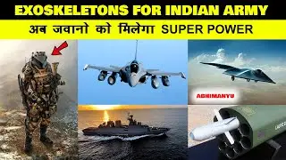 Indian Defence News:Indian Army Super Soldier,New Abhimanyu UCAV,Next Gen Corvettes,India Greece